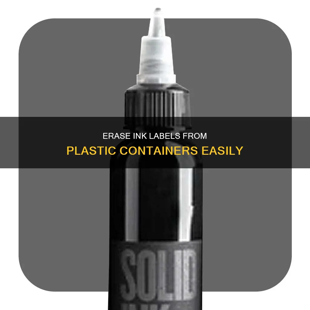 how to remove ink labels from plastic container