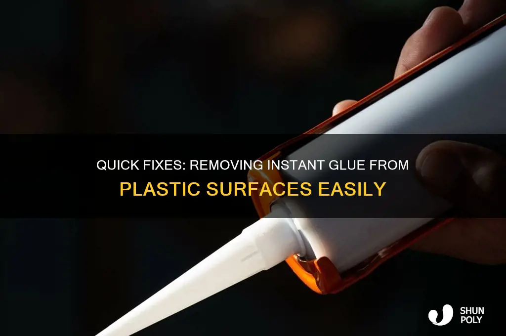 how to remove instant glue from plastic