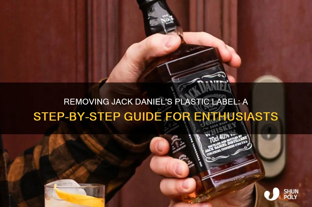how to remove jack daniels plastic
