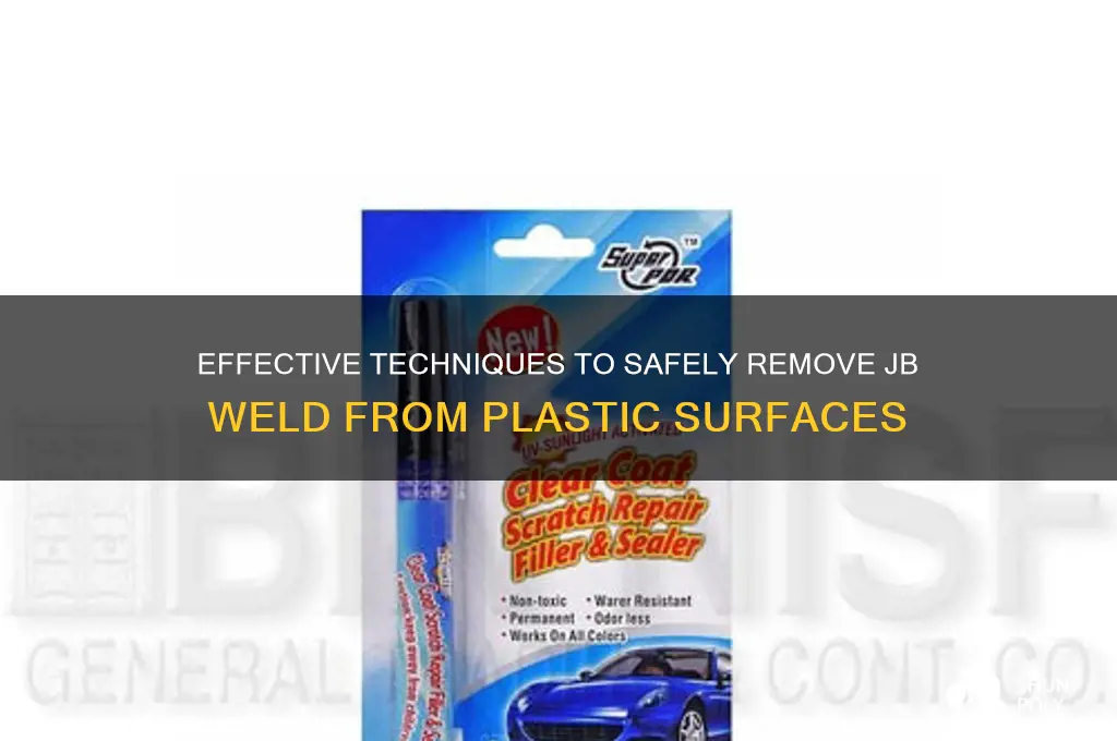 how to remove jb weld from plastic