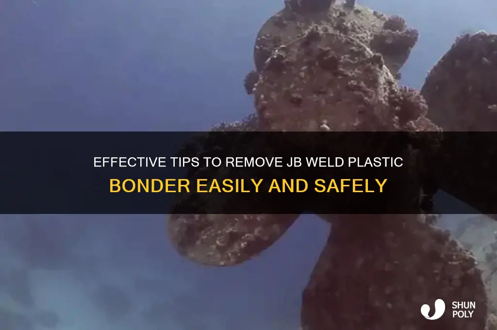 how to remove jb weld plastic bonder