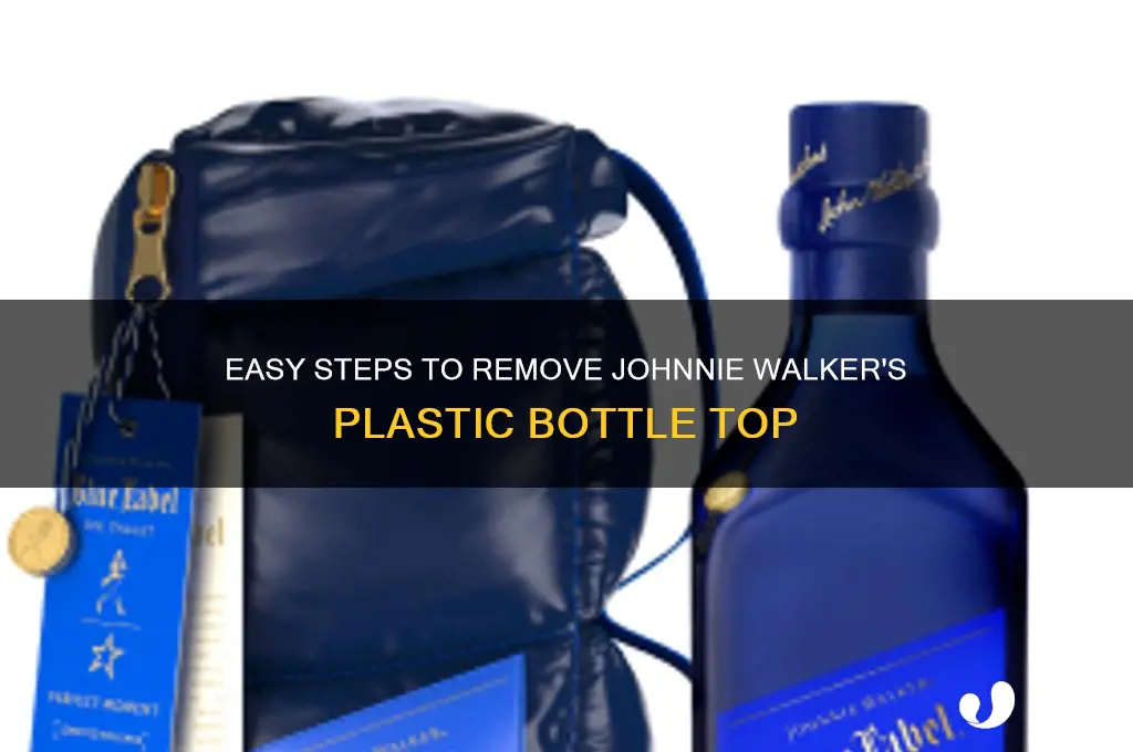 how to remove johnnie walker plastic top