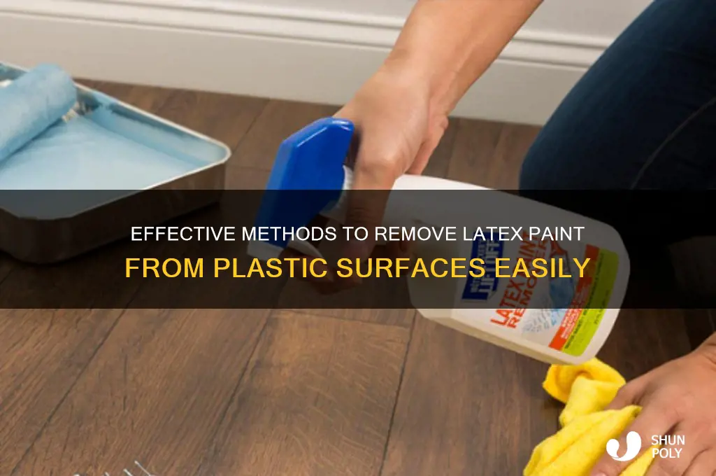 how to remove latex paintfrom plastic