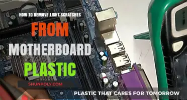 Effective Techniques to Remove Light Scratches from Motherboard Plastic