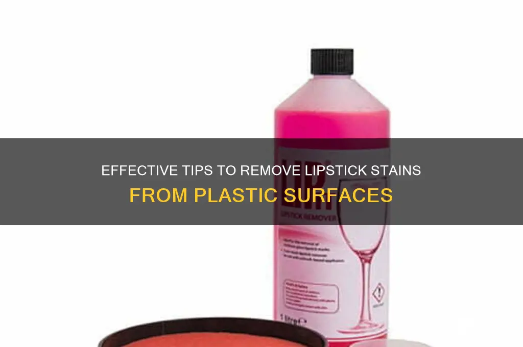 how to remove lipstick from plastic