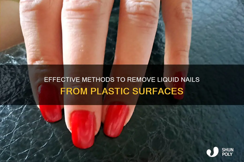 how to remove liquid nails from plastic