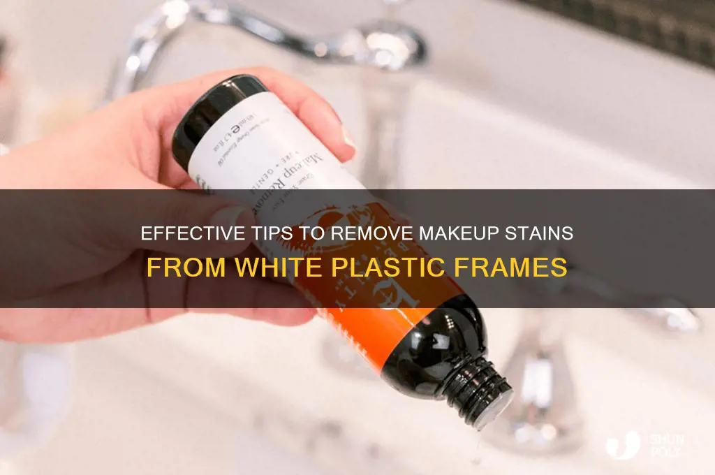 how to remove makeup from white plastic frame