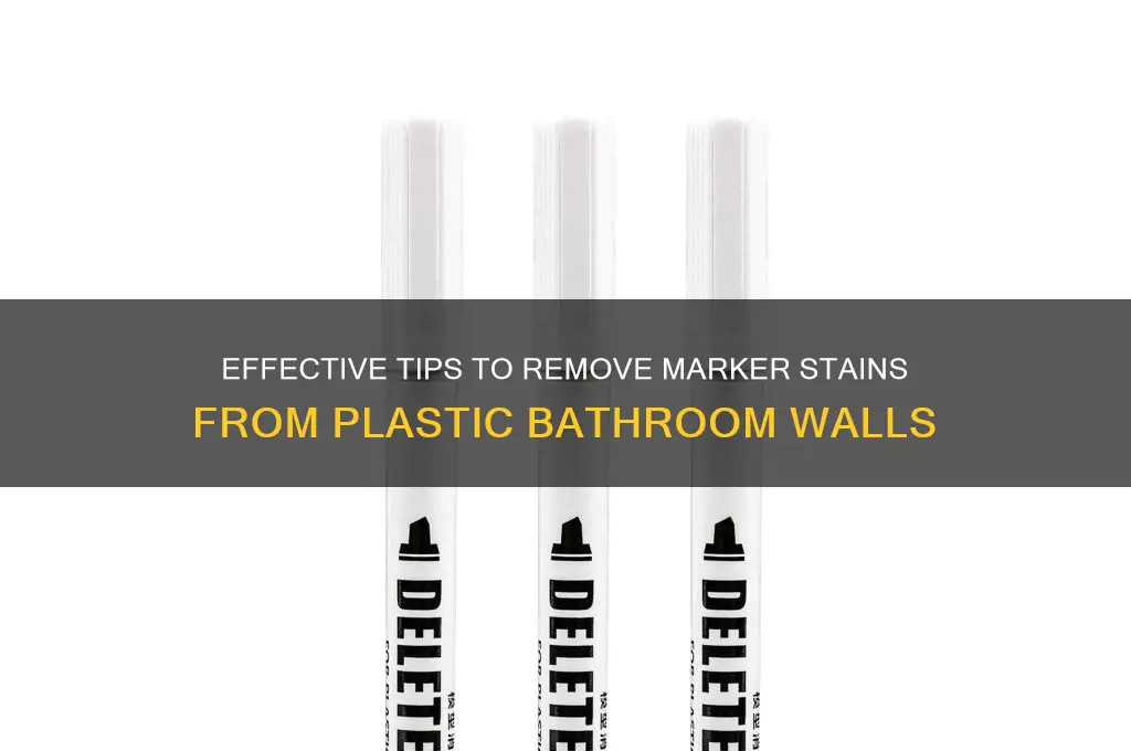 how to remove marker stains from plastic bathroom wall