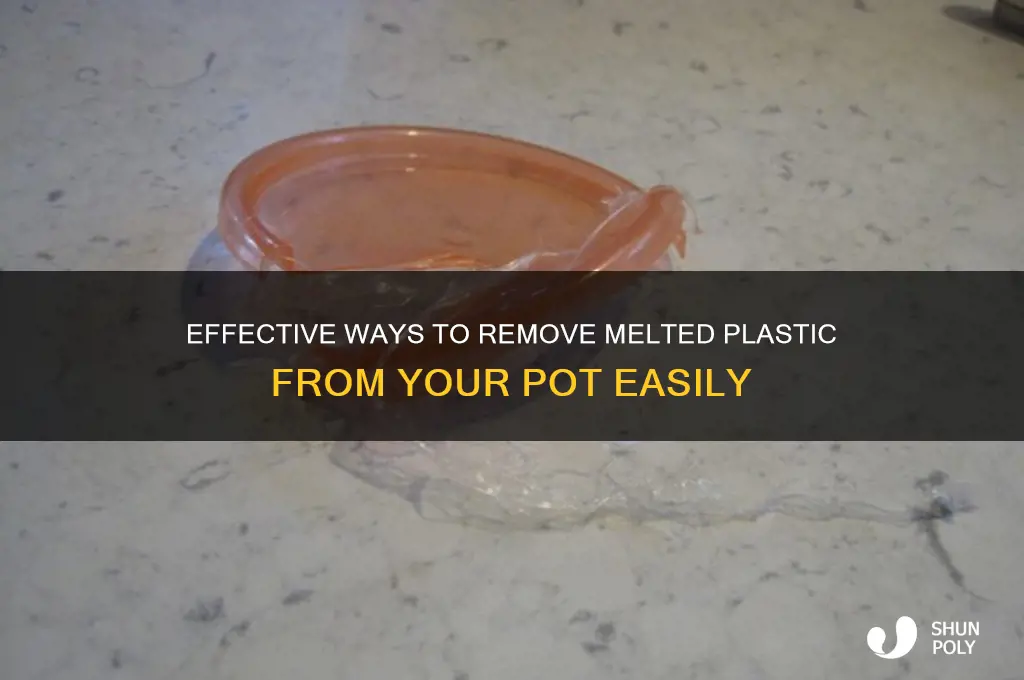 how to remove melted plastic from a pot