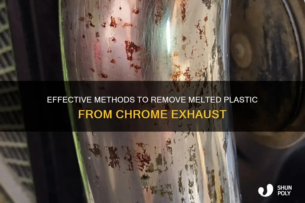 how to remove melted plastic from chrome exhaust