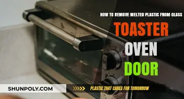 Effective Ways to Remove Melted Plastic from Glass Toaster Oven Door