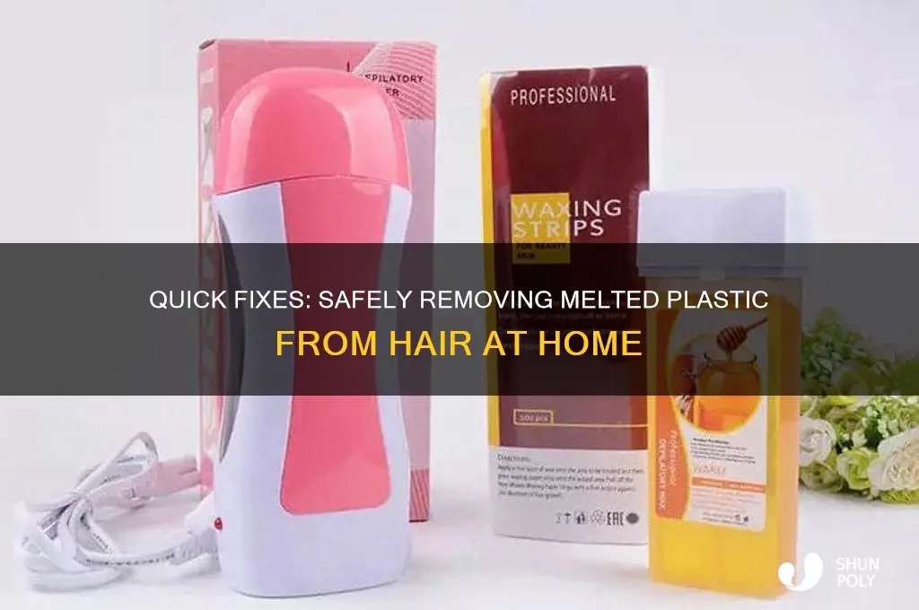 how to remove melted plastic from hair
