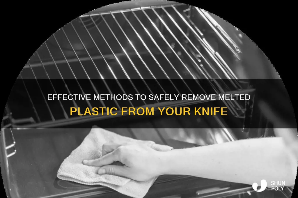 how to remove melted plastic from knife