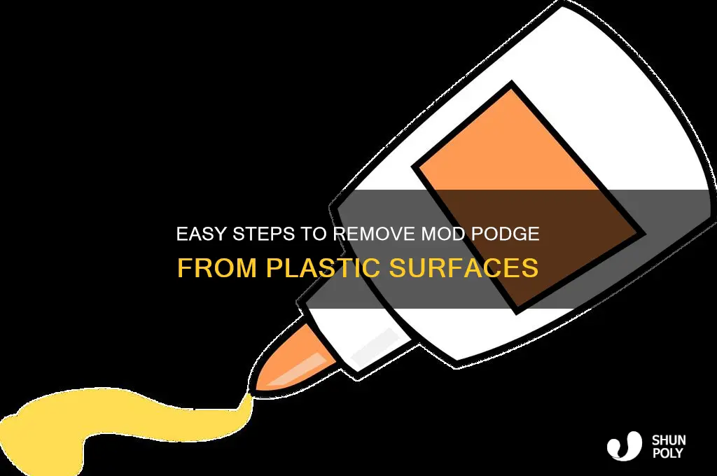 how to remove mod podge from plastic