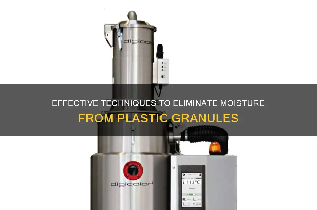 how to remove moisture from plastic granules