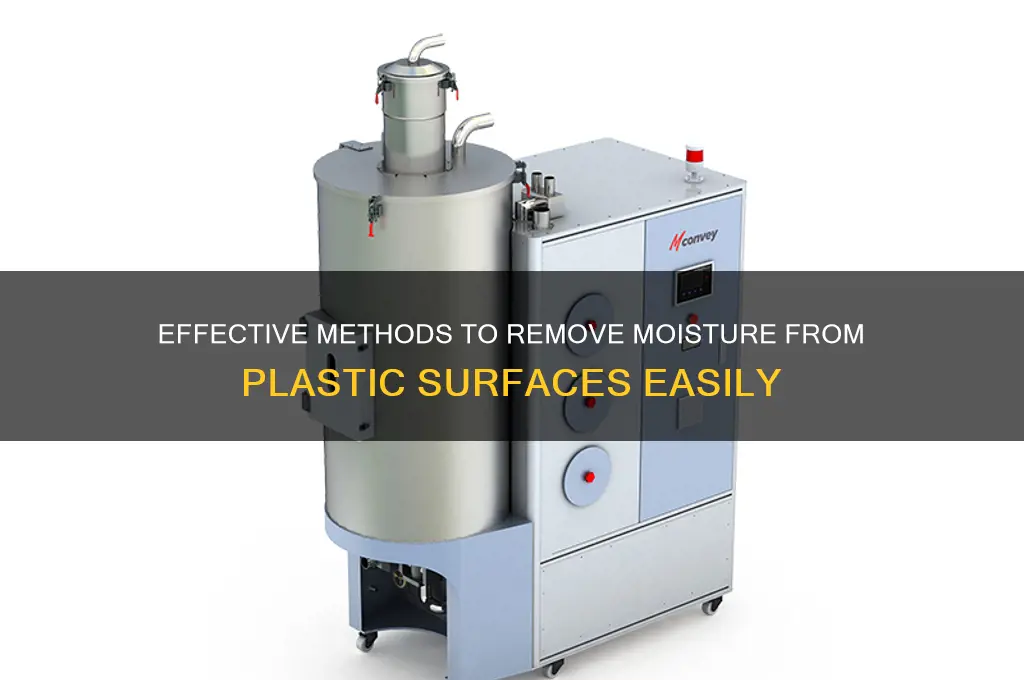 how to remove moisture from plastic