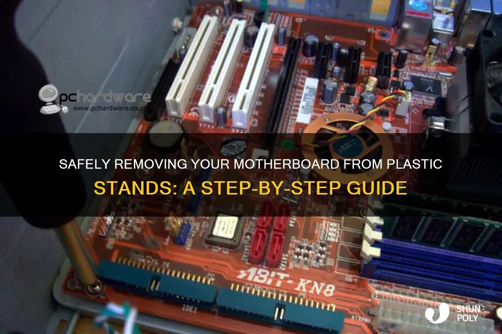 how to remove motherboard from plastic stands