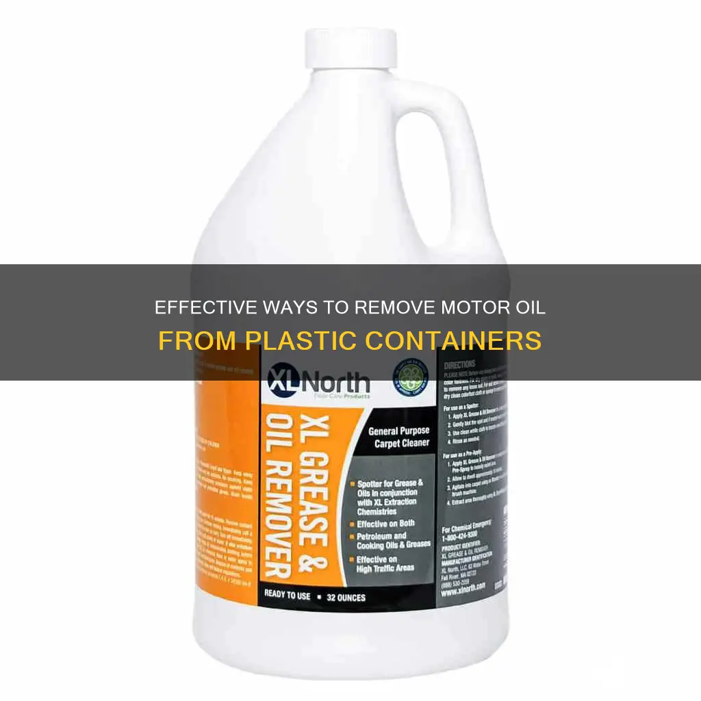 how to remove motor oil from plastic containers