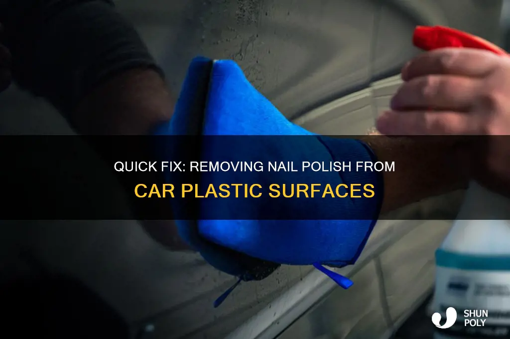 how to remove nail polish from car plastic