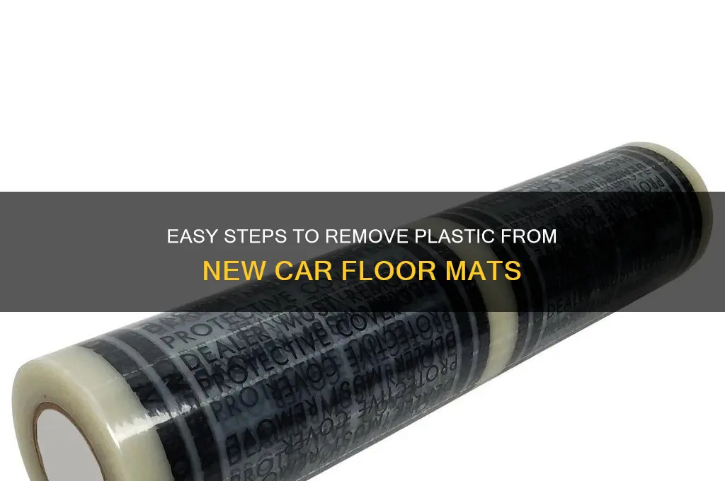 how to remove new car floor mats plastic