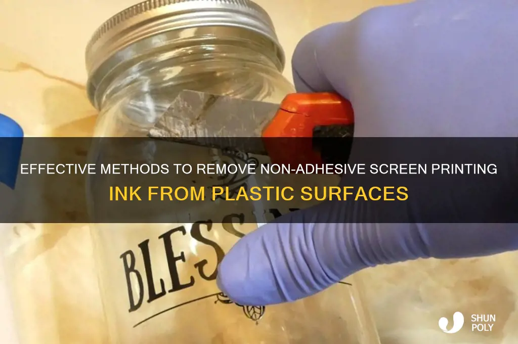 how to remove non adhesive screen printing ink from plastic