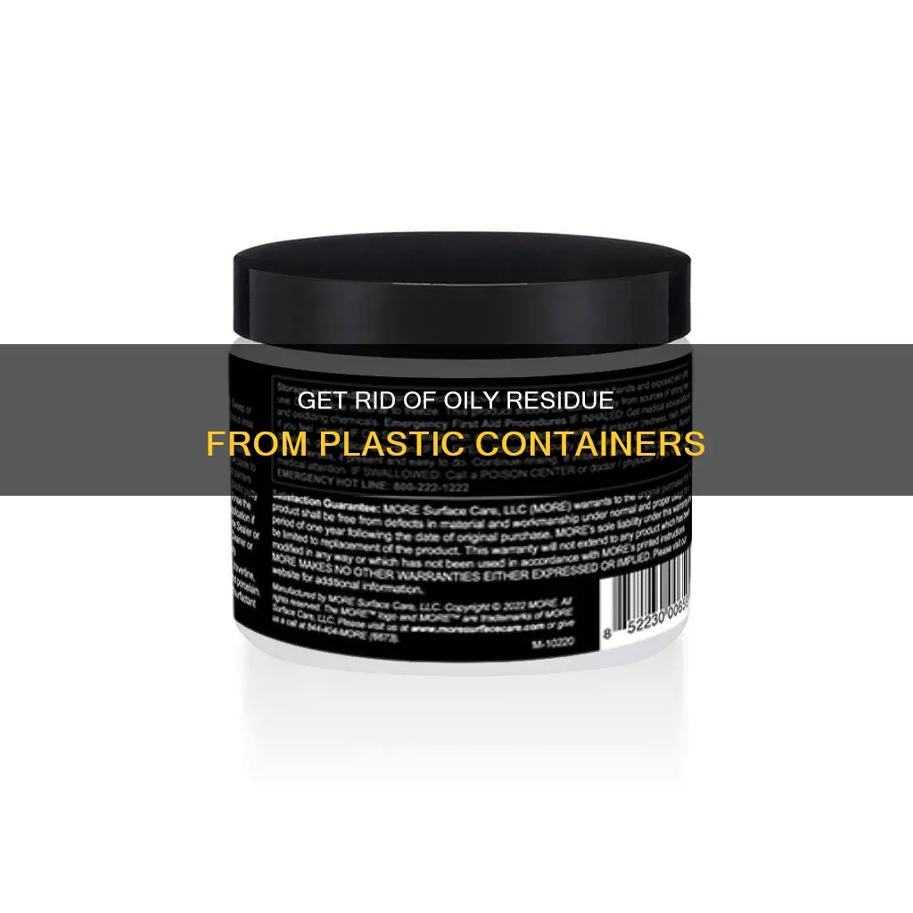 how to remove oily residue from plastic containers