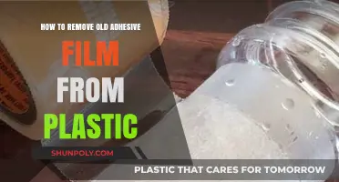 Effective Techniques to Remove Old Adhesive Film from Plastic Surfaces
