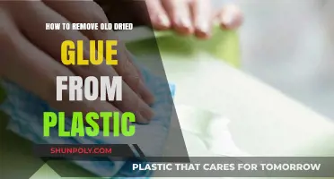 Effective Ways to Remove Dried Glue from Plastic Surfaces Easily