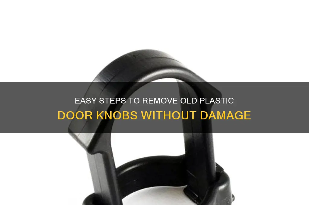 how to remove old plastic door knob