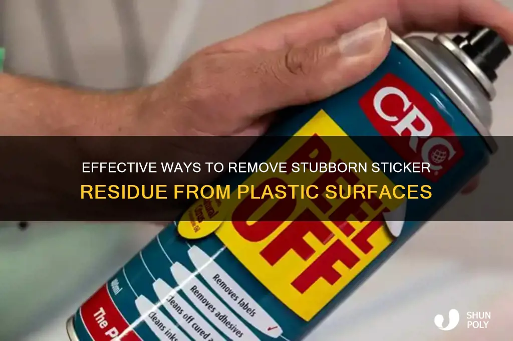 how to remove old sticker residue from plastic