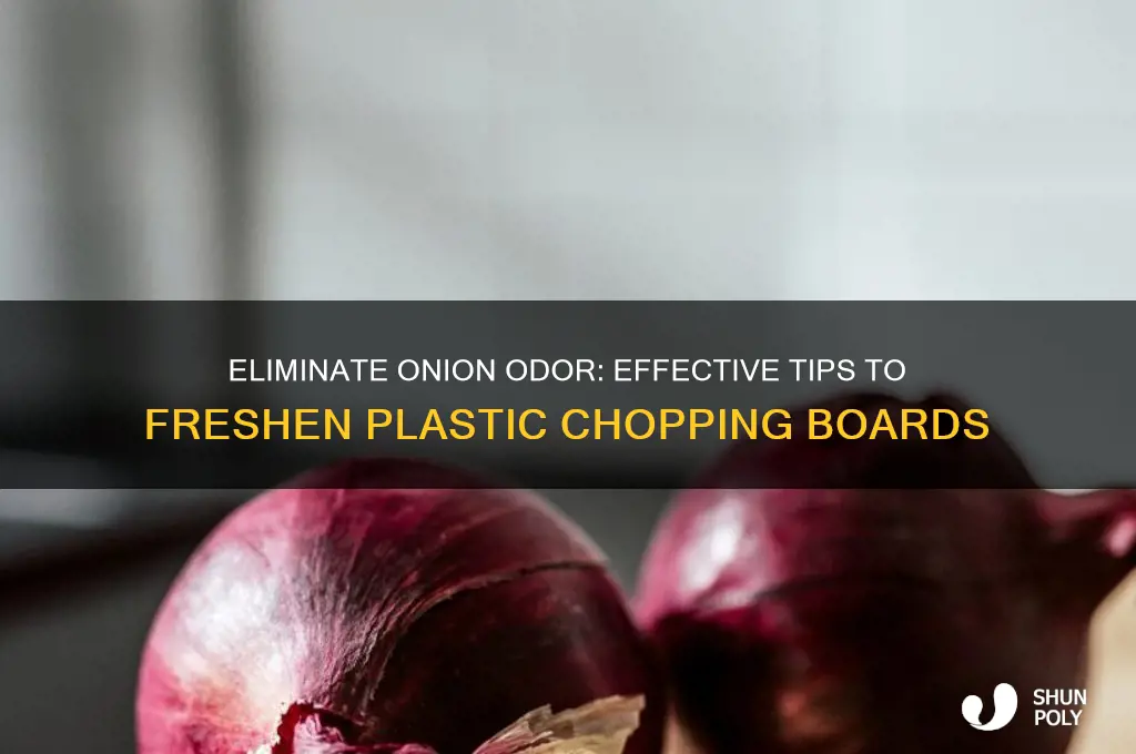 how to remove onion smell from plastic chopping board