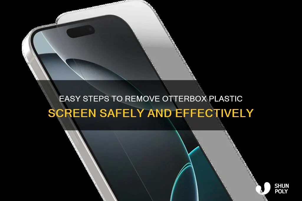how to remove otterbox plastic screen