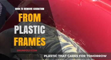 Revive Plastic Frames: Effective Oxidation Removal Techniques and Tips