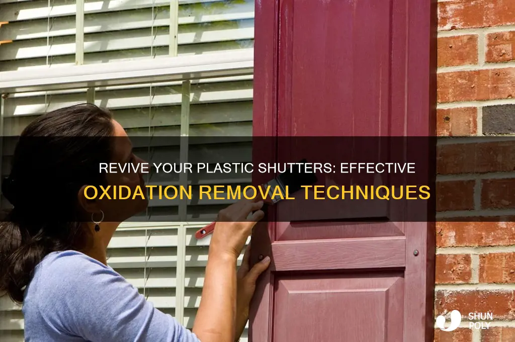 how to remove oxidation from plastic shutters