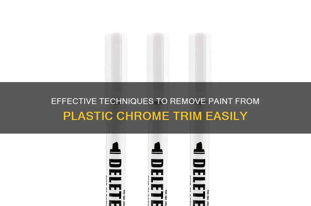 how to remove paint from plastic chrome trim