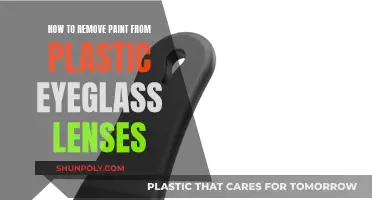 Removing Paint from Plastic Eyeglass Lenses: A Simple Guide