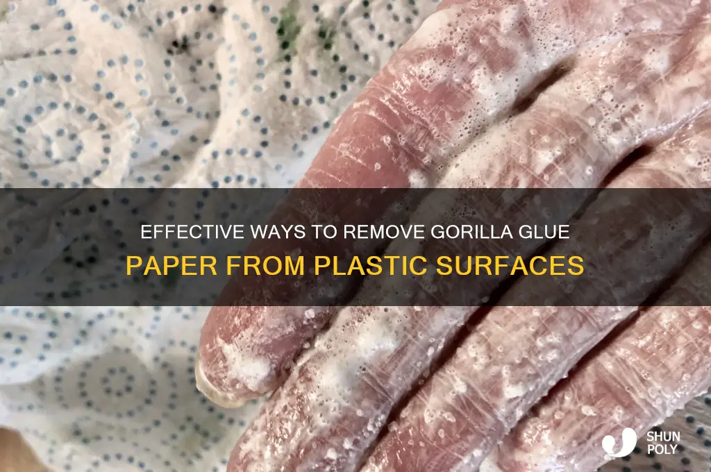 how to remove paper that has gorilla glue from plastic