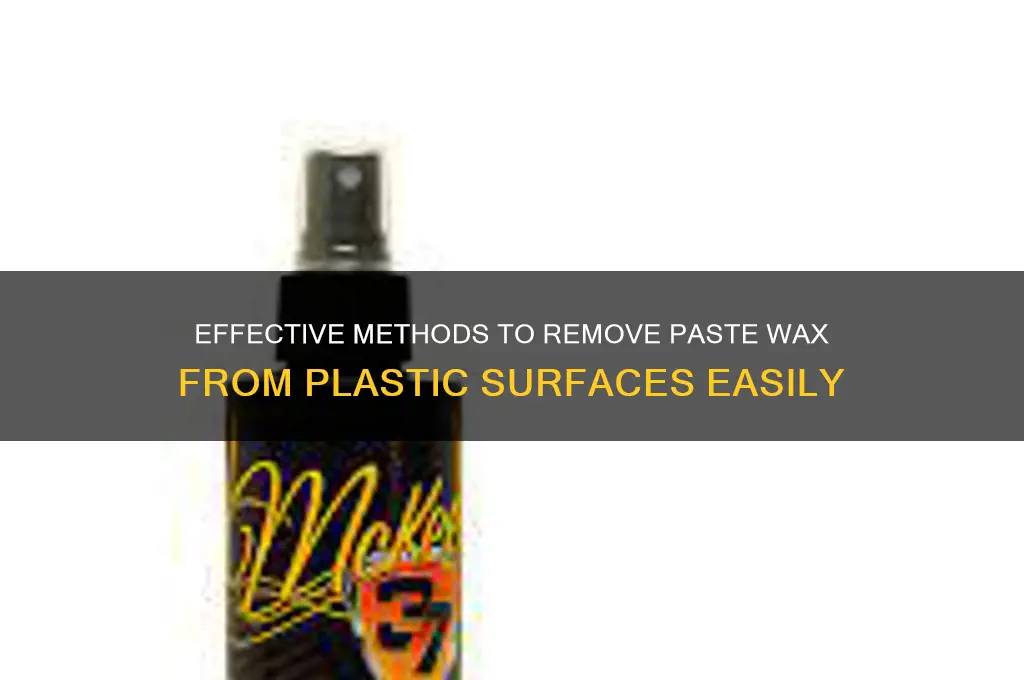 how to remove paste wax from plastic