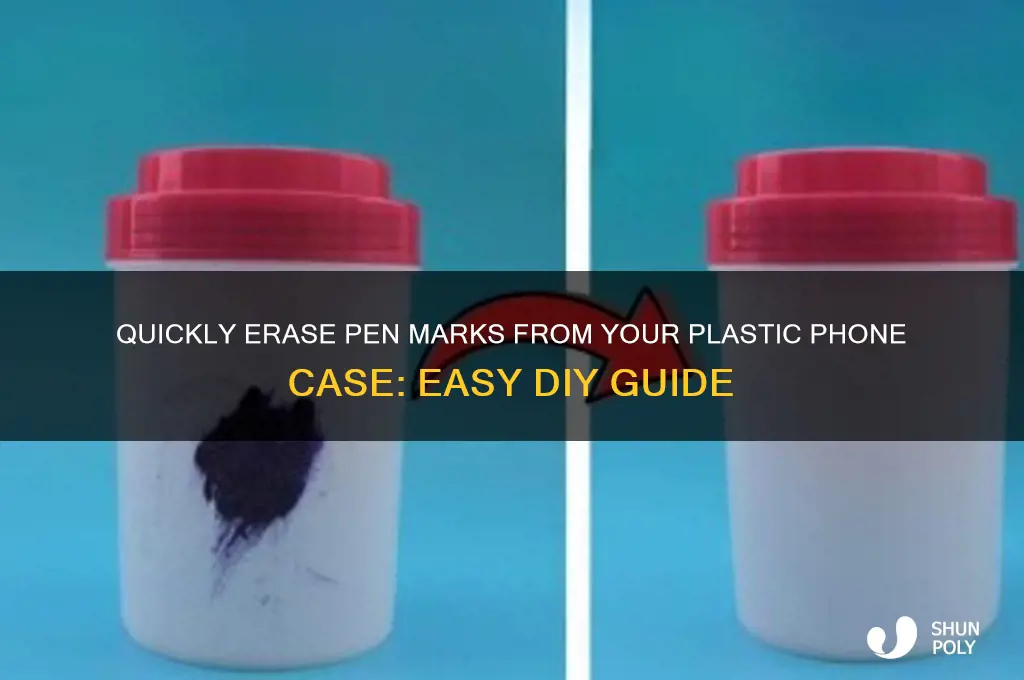 how to remove pen marks from plastic phone case