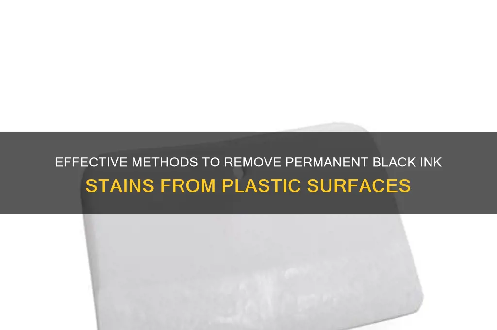 how to remove permanent black ink from plastic