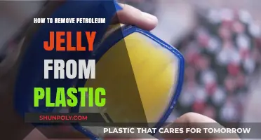 Effective Ways to Remove Petroleum Jelly from Plastic Surfaces Easily