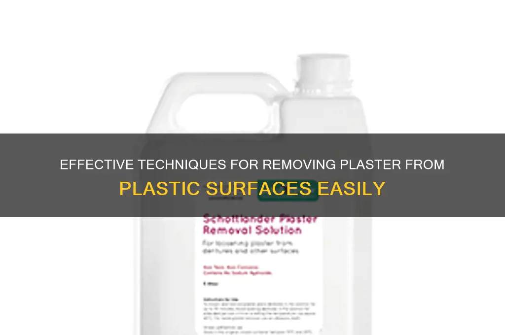 how to remove plaster from plastic
