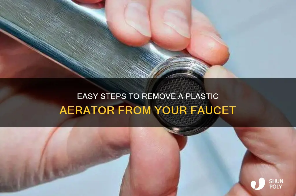 how to remove plastic aerator from faucet