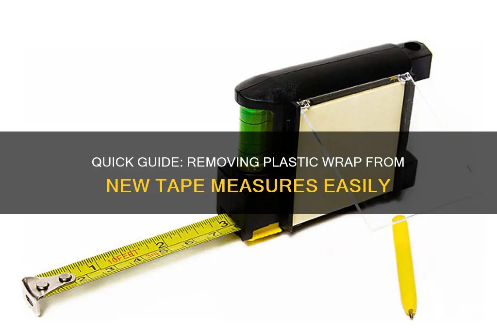 how to remove plastic around a new tape measure