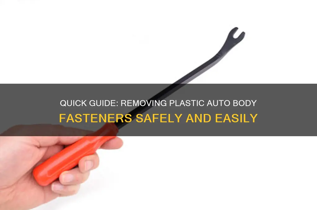 how to remove plastic auto body fasteners