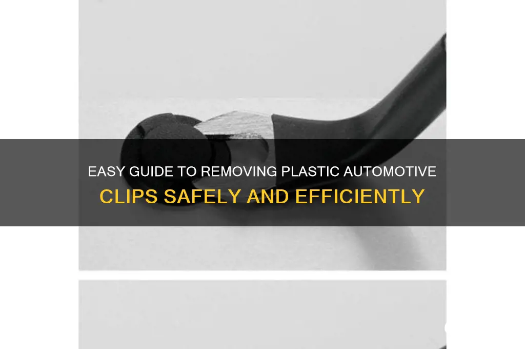 how to remove plastic automotive clips