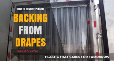 Easy Steps to Remove Plastic Backing from Your Drapes