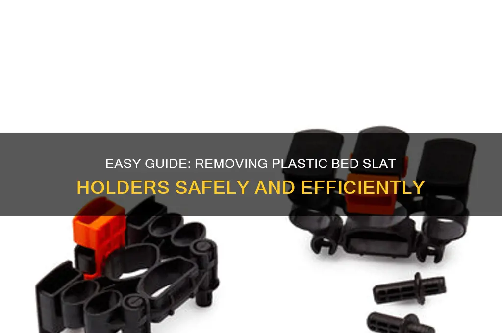 how to remove plastic bed slat holders