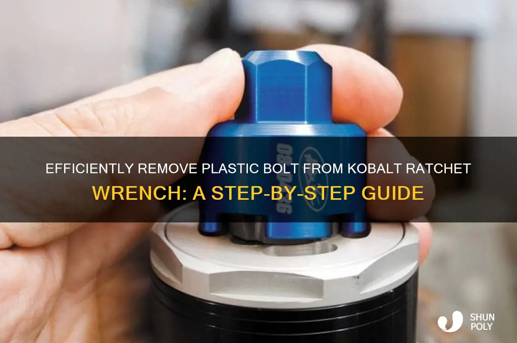how to remove plastic bolt from kobalt ratchet wrench