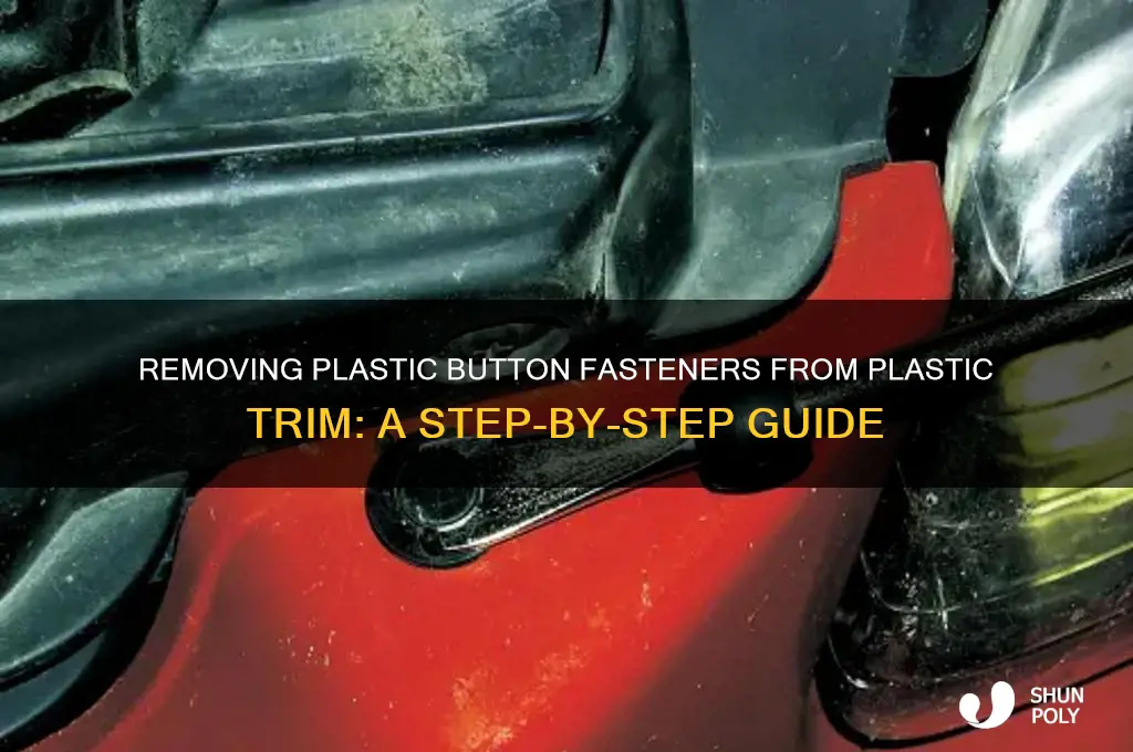 how to remove plastic button fasteners on plastic trim